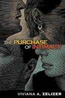 Viviana A. Zelizer - The Purchase of Intimacy - 9780691130637 - V9780691130637