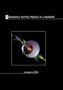 Christopher G. Tully - Elementary Particle Physics in a Nutshell - 9780691131160 - V9780691131160
