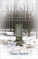 Omer Bartov - Erased: Vanishing Traces of Jewish Galicia in Present-Day Ukraine - 9780691131214 - V9780691131214