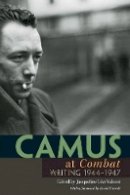 Albert Camus - Camus at Combat: Writing 1944-1947 - 9780691133768 - V9780691133768