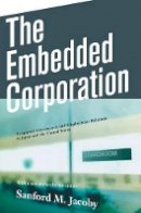 Sanford M. Jacoby - The Embedded Corporation: Corporate Governance and Employment Relations in Japan and the United States - 9780691133843 - V9780691133843