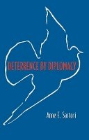 Anne E. Sartori - Deterrence by Diplomacy - 9780691134000 - V9780691134000