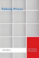 Olav Velthuis - Talking Prices: Symbolic Meanings of Prices on the Market for Contemporary Art - 9780691134031 - V9780691134031