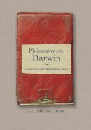 Michael Ruse - Philosophy after Darwin: Classic and Contemporary Readings - 9780691135540 - V9780691135540