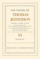 Thomas Jefferson - The Papers of Thomas Jefferson, Volume 34: 1 May to 31 July 1801 - 9780691135571 - V9780691135571