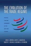 John H. Barton - The Evolution of the Trade Regime: Politics, Law, and Economics of the GATT and the WTO - 9780691136165 - V9780691136165