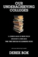 Derek Bok - Our Underachieving Colleges: A Candid Look at How Much Students Learn and Why They Should Be Learning More - New Edition - 9780691136189 - V9780691136189