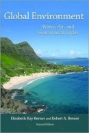 Elizabeth Kay Berner - Global Environment: Water, Air, and Geochemical Cycles - Second Edition - 9780691136783 - V9780691136783