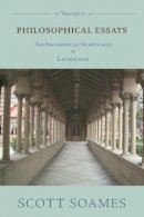 Scott Soames - Philosophical Essays, Volume 2: The Philosophical Significance of Language - 9780691136837 - V9780691136837