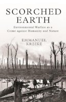 Emmanuel Kreike - Scorched Earth: Environmental Warfare as a Crime against Humanity and Nature - 9780691137421 - V9780691137421
