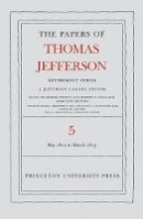 Thomas Jefferson - The Papers of Thomas Jefferson, Retirement Series, Volume 5: 1 May 1812 to 10 March 1813 - 9780691137711 - V9780691137711