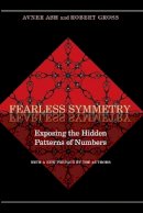Avner Ash - Fearless Symmetry: Exposing the Hidden Patterns of Numbers - New Edition - 9780691138718 - V9780691138718