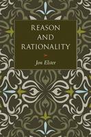 Jon Elster - Reason and Rationality - 9780691139005 - V9780691139005