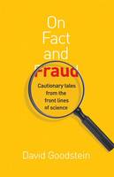 David Goodstein - On Fact and Fraud: Cautionary Tales from the Front Lines of Science - 9780691139661 - V9780691139661