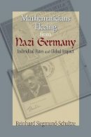Reinhard Siegmund-Schultze - Mathematicians Fleeing from Nazi Germany: Individual Fates and Global Impact - 9780691140414 - V9780691140414