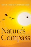James L. Gould - Nature´s Compass: The Mystery of Animal Navigation - 9780691140452 - V9780691140452