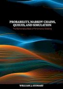 William J. Stewart - Probability, Markov Chains, Queues, and Simulation: The Mathematical Basis of Performance Modeling - 9780691140629 - V9780691140629
