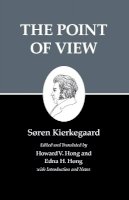 Søren Kierkegaard - Kierkegaard´s Writings, XXII, Volume 22: The Point of View - 9780691140803 - 9780691140803