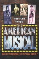 Raymond Knapp - The American Musical and the Performance of Personal Identity - 9780691141053 - V9780691141053