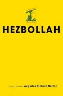 Augustus Richard Norton - Hezbollah: A Short History - 9780691141077 - KSG0011337