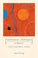Ales Cerný - Mathematical Techniques in Finance: Tools for Incomplete Markets - Second Edition - 9780691141213 - V9780691141213