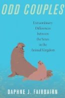 Daphne J. Fairbairn - Odd Couples: Extraordinary Differences between the Sexes in the Animal Kingdom - 9780691141961 - V9780691141961