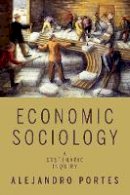 Alejandro Portes - Economic Sociology: A Systematic Inquiry - 9780691142234 - V9780691142234