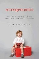 Joel Waldfogel - Scroogenomics: Why You Shouldn´t Buy Presents for the Holidays - 9780691142647 - V9780691142647