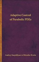 Andrey Smyshlyaev - Adaptive Control of Parabolic PDEs - 9780691142869 - V9780691142869