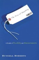 Russell Roberts - The Price of Everything: A Parable of Possibility and Prosperity - 9780691143354 - V9780691143354