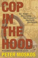 Peter Moskos - Cop in the Hood: My Year Policing Baltimore´s Eastern District - 9780691143866 - V9780691143866