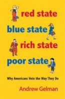 Andrew Gelman - Red State, Blue State, Rich State, Poor State: Why Americans Vote the Way They Do - Expanded Edition - 9780691143934 - V9780691143934