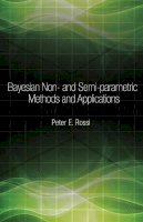 Peter Rossi - Bayesian Non- and Semi-parametric Methods and Applications - 9780691145327 - V9780691145327