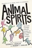 George A. Akerlof - Animal Spirits: How Human Psychology Drives the Economy, and Why It Matters for Global Capitalism - 9780691145921 - V9780691145921