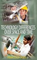 Francesco Caselli - Technology Differences over Space and Time - 9780691146027 - V9780691146027