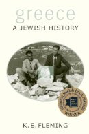 K. E. Fleming - Greece--a Jewish History - 9780691146126 - V9780691146126