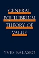 Yves Balasko - General Equilibrium Theory of Value - 9780691146799 - V9780691146799