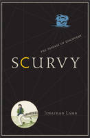 Jonathan Lamb - Scurvy: The Disease of Discovery - 9780691147826 - V9780691147826