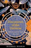 Michael Hoskin - Discoverers of the Universe: William and Caroline Herschel - 9780691148335 - V9780691148335