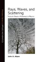 John A. Adam - Rays, Waves, and Scattering: Topics in Classical Mathematical Physics - 9780691148373 - V9780691148373
