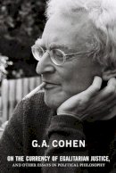 G. A. Cohen - On the Currency of Egalitarian Justice, and Other Essays in Political Philosophy - 9780691148717 - V9780691148717