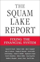 Kenneth R. French - The Squam Lake Report: Fixing the Financial System - 9780691148847 - V9780691148847