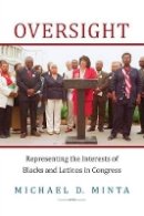 Michael D. Minta - Oversight: Representing the Interests of Blacks and Latinos in Congress - 9780691149264 - V9780691149264
