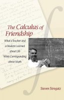 Steven Strogatz - The Calculus of Friendship: What a Teacher and a Student Learned about Life while Corresponding about Math - 9780691150383 - V9780691150383