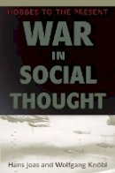 Hans Joas - War in Social Thought: Hobbes to the Present - 9780691150840 - V9780691150840