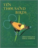 Tim Birkhead - Ten Thousand Birds: Ornithology since Darwin - 9780691151977 - V9780691151977