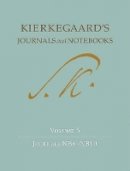 Soren Kierkegaard - Kierkegaard´s Journals and Notebooks, Volume 5: Journals NB6-NB10 - 9780691152189 - V9780691152189