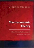 Michael Wickens - Macroeconomic Theory: A Dynamic General Equilibrium Approach - Second Edition - 9780691152868 - V9780691152868