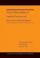 Joram Lindenstrauss - Fréchet Differentiability of Lipschitz Functions and Porous Sets in Banach Spaces (AM-179) - 9780691153568 - V9780691153568