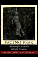 Michael (Ed) Laffan - Facing Fear: The History of an Emotion in Global Perspective - 9780691153605 - V9780691153605